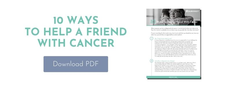 10 ways to help a friend with cancer