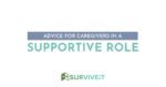 SURVIVEiT Advice for Cancer Caregivers in a Supportive Role