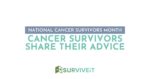 SURVIVEiT Cancer Survivors Share Their Top Advice