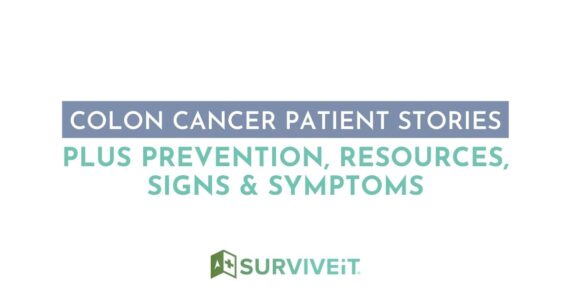 SURVIVEiT Colon Cancer Patient Stories Plus Prevention, Signs & Symptoms