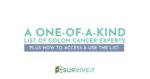 SURVIVEiT One-Of-A-Kind List of Colon Cancer Experts The Top Colon Cancer Doctors